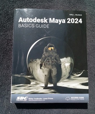 Autodesk Maya 2024 Basics Guide VG Cnd Kelly Murdock Fst Ship