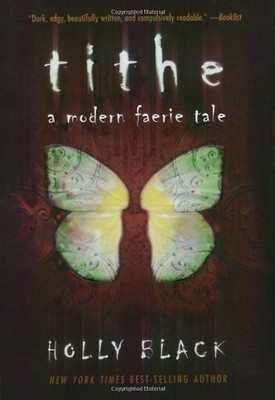 Tithe: A Modern Faerie Tale - Holly Black