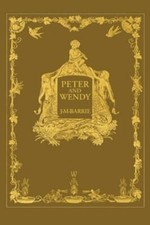 Peter and Wendy or Peter Pan (Wisehouse Classics Anniversary Edition of 1911 -