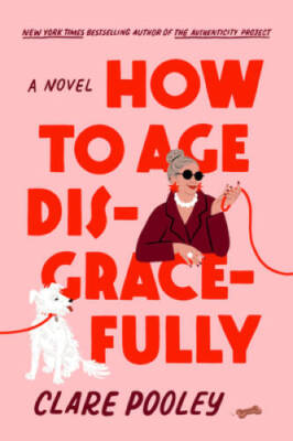How to Age Disgracefully - VERY GOOD
