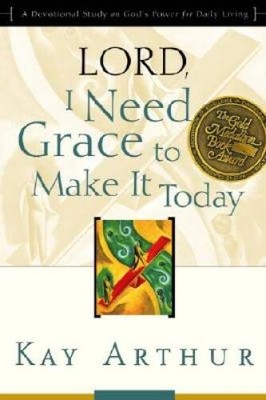 Lord, I Need Grace to Make It Today: A Devotional Study on God's Pow - VERY GOOD