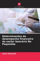 Determinantes Do Desempenho Financeiro Do Sector BancáRio No PaquistãO Shehzadi