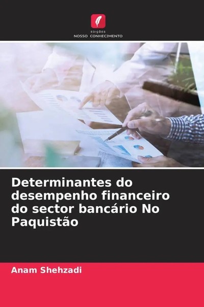 Determinantes Do Desempenho Financeiro Do Sector BancáRio No PaquistãO Shehzadi-image