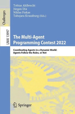 The Multi-Agent Programming Contest 2022 Tobias Ahlbrecht (u. a.) Taschenbuch ix