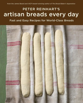 Peter Reinhart | Peter Reinhart's Artisan Breads Every Day | Buch | Englisch