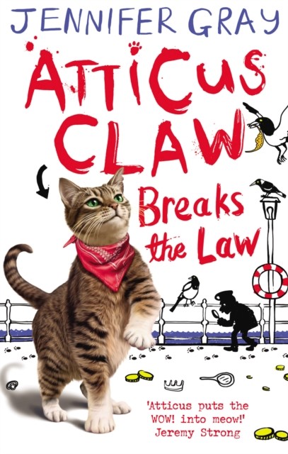 Atticus Claw Breaks the Law by Jennifer  Gray (Paperback Book)