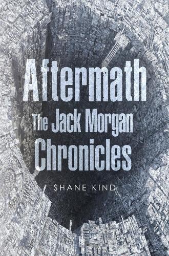 Aftermath: The Jack Morgan Chronicles - 9781800169555