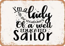 I'm a Lady With the Vocabulary of a Well Educated Sailor - Vintage Look Sign