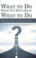 Vealer Marie Harris | What To Do When You Don't Know What To Do | Buch (2019)