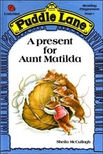 A Present for Aunt Matilda (Ladybird Puddle Lane reading programme Stage 1),She