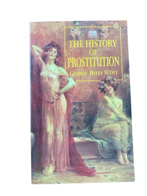 The History of Prostitution by Scott, George Ryley Paperback. Acceptable