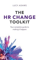 Lucy Adams - Hr Change Toolkit Your Complete Guide To Making It Happ - G245Z