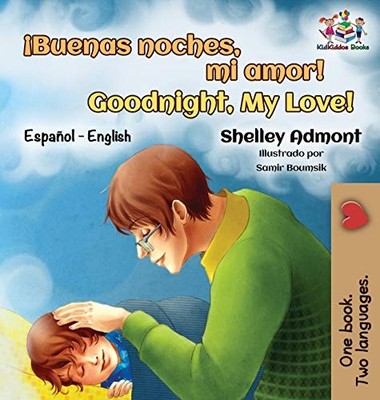 BUENAS NOCHES, MI AMOR! GOODNIGHT, MY LOVE!: SPANISH By Shelley Admont NEW
