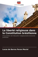 Lucas De Barros Peron Maciel | La Liberté Religieuse Dans La Constitution...