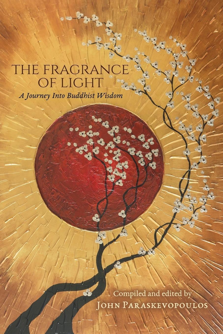 Thumbnail - The Fragrance Of Light A Journey Into Buddhist Wisdom John