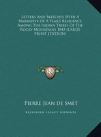 Pierre Jean De Smet | Letters And Sketches With A Narrative Of A Year's...