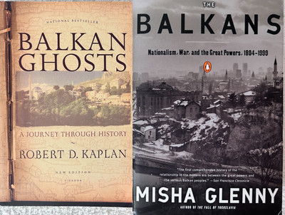 Robert D. Kaplan, Balkan Ghosts; Misha Glenny, The Balkans