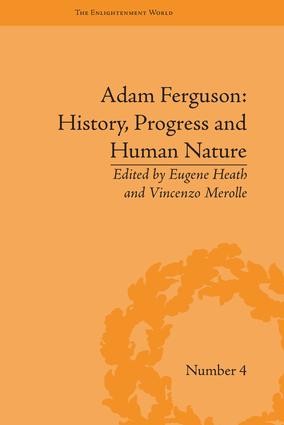 Adam Ferguson: History, Progress and Human Nature by Eugene Heath NEW - Image 4
