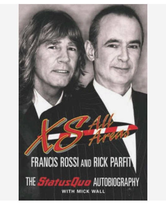 XS All Areas: The Status Quo Autobiography by Francis Rossi and Rick Parfitt