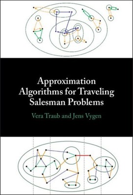 Approximation Algorithms for Traveling Salesman Problems, Hardcover by Traub,...