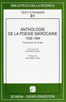 Anthologie de la poésie marocaine (1938-1994) - [Schena Editore]