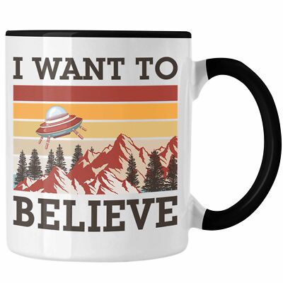 Trendation - Alien Tasse Außerirdische Geschenkidee I Want To Believe UFO