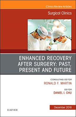 Enhanced Recovery After Surgery: Past, Present, and Fut - Hardback NEW Chu, Dani