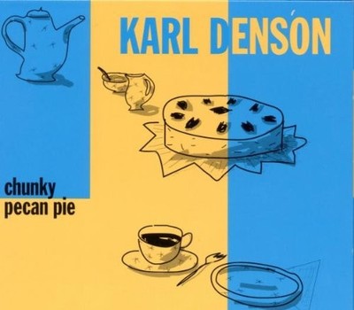 KARL DENSON - Chunky Pecan Pie - CD - **BRAND NEW/STILL SEALED** - RARE