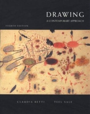 Drawing : A Contemporary Approach Paperback Teel, Betti, Claudia
