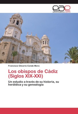Francisco Glicerio Conde Mora | Los obispos de Cádiz (Siglos XIX-XXI) | Buch