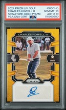 2024 PANINI PRIZM LIV GOLF SIGNATURES CHARLES HOWELL III 3/10 PSA 10 AUTO 10