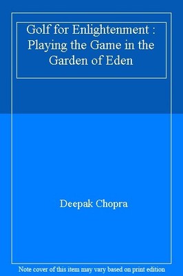 Golf for Enlightenment: Playing the Game in the Garden of Eden,D