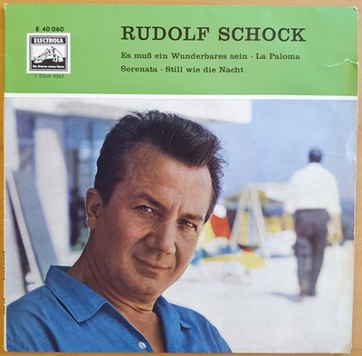 Rudolf Schock   Es Muss ein Wunderbares sein / La Paloma / Serenata, Vinyl, 7''
