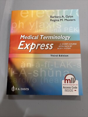 Medical Terminology Express : A Short-Course Approach by Body System by...