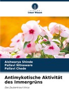 Aishwarya Shinde (U. A.) | Antimykotische AktivitäT Des ImmergrüNs | Taschenbuch
