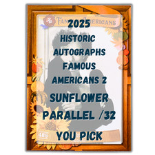 Sunflower 2025 Historic Autographs Famous Americans 2 Holiday /32 - You Pick