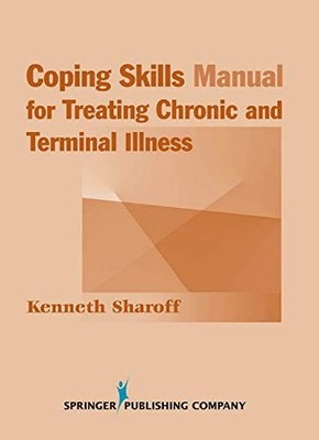 COPING SKILLS MANUAL FOR TREATING CHRONIC AND TERMINAL By Kenneth Sharoff *VG+*