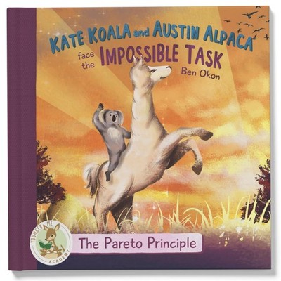 Kate Koala and Austin Alpaca Face the Impossible Task (The Pareto Principle ...