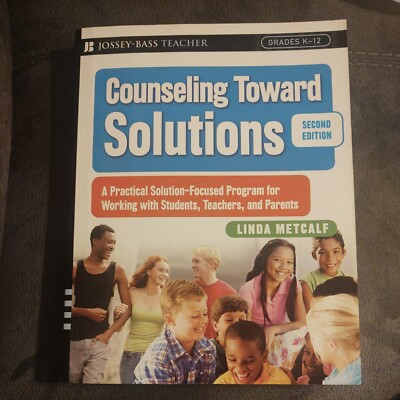 Counseling Toward Solutions 2nd Edition by: Linda Metcalf