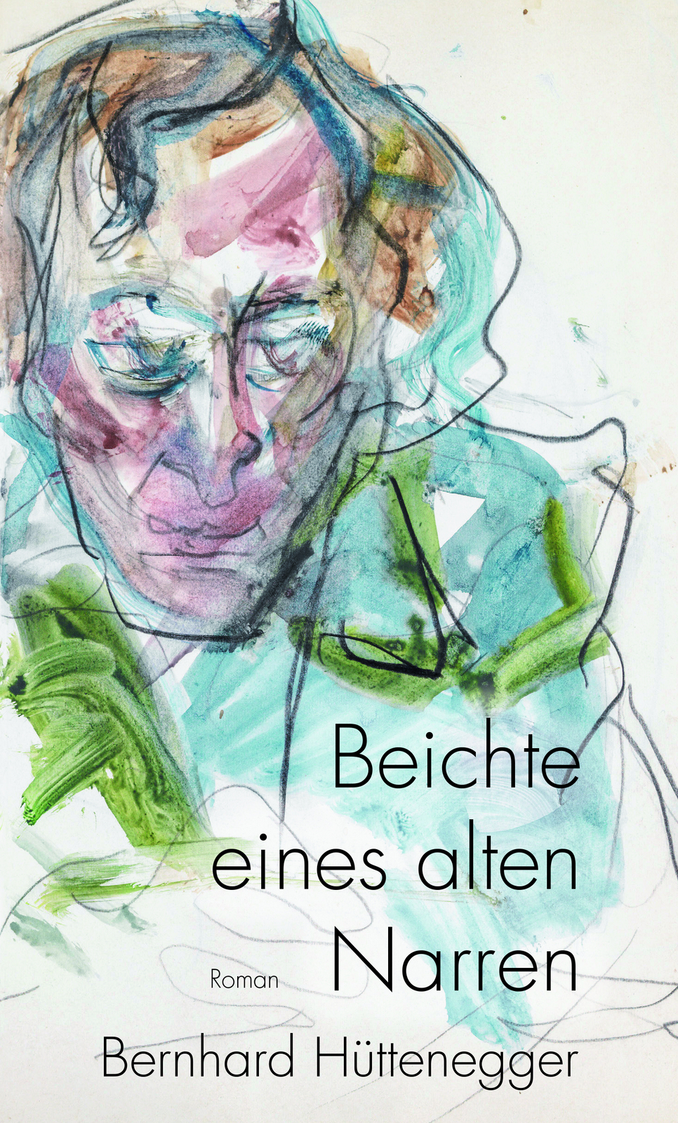 Thumbnail - Bernhard Hüttenegger / Beichte Eines Alten Narren