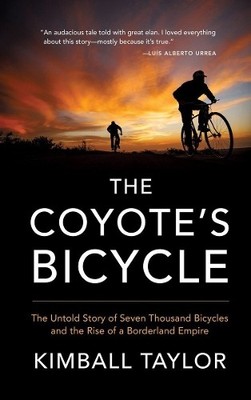 The Coyote's Bicycle: The Untold St..., Taylor, Kimball