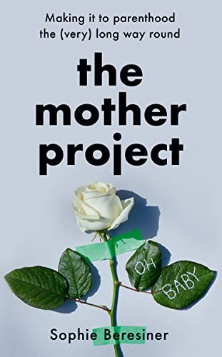 The Mother Project, Non-Fiction, Hardback, Sophie Beresiner - Image 4