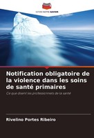 Notification Obligatoire De La Violence Dans Les Soins De Santé Primaires Riveli