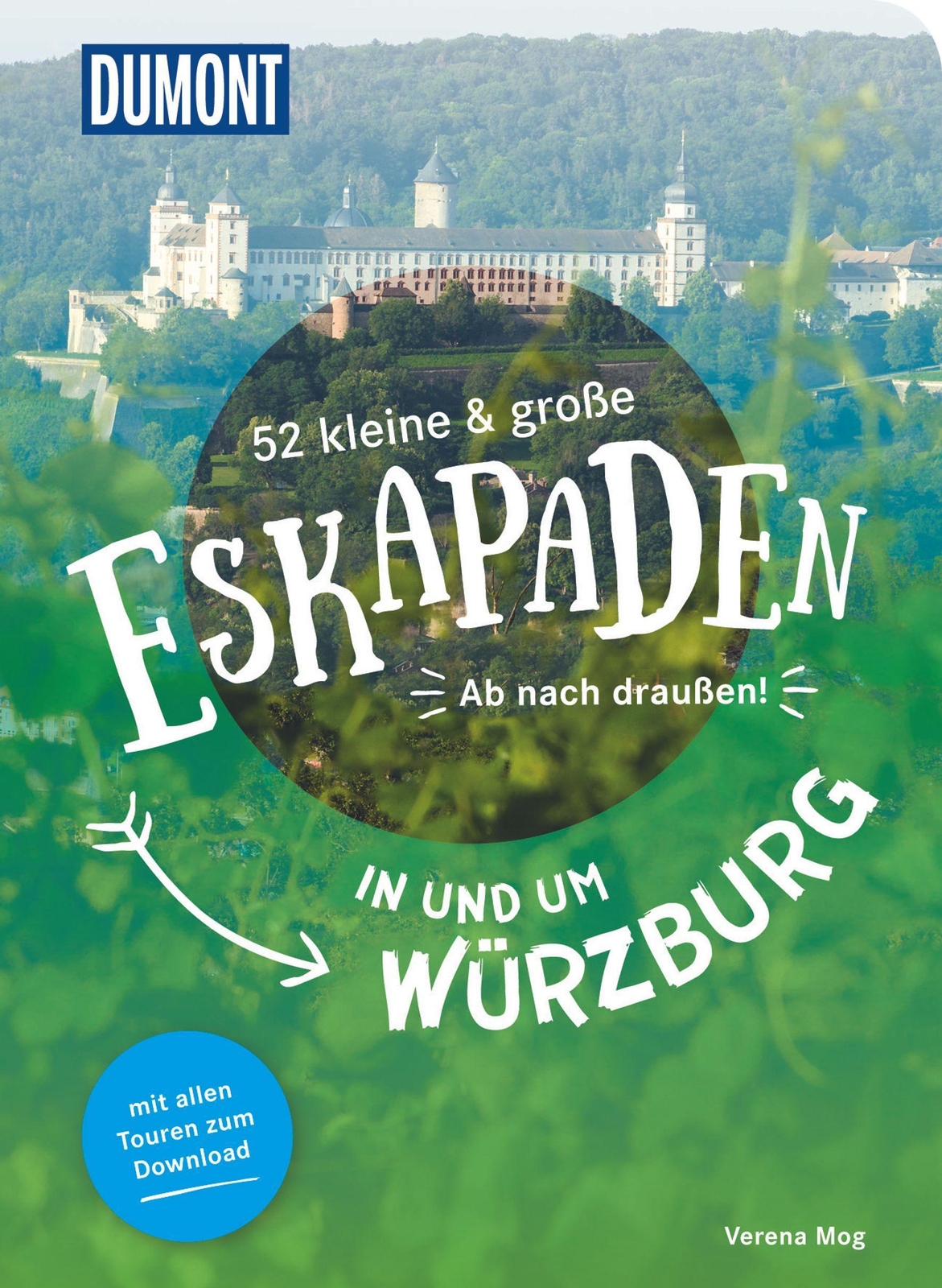 52 Kleine & Große Eskapaden In Und Um Würzburg Verena Mog
