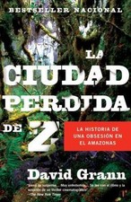 La ciudad perdida de Z, Paperback by Grann, David; Villar, Nuria Salinas (TRN...