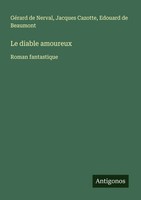 GéRard De Nerval (U. A.) | Le Diable Amoureux | Taschenbuch | FranzöSisch (2024)