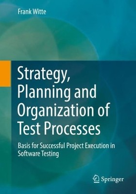 Strategy, Planning and Organization of Test Processes - 9783658369804