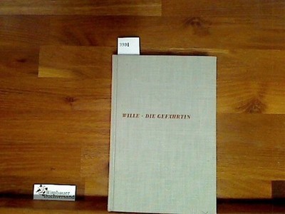 Die Gefährtin. Das Leben der Therese Levasseur mit Jean Jacques Rousseau Wille,