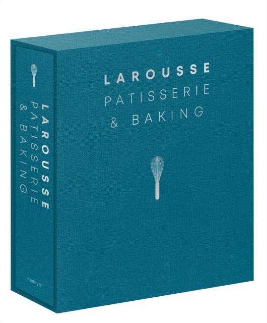 Larousse Patisserie and Baking by Editions Larousse (Hardback Book)
