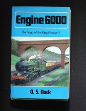 Engine 6000 The Saga of the King George V – Nock – 1st Edition 1972 HB